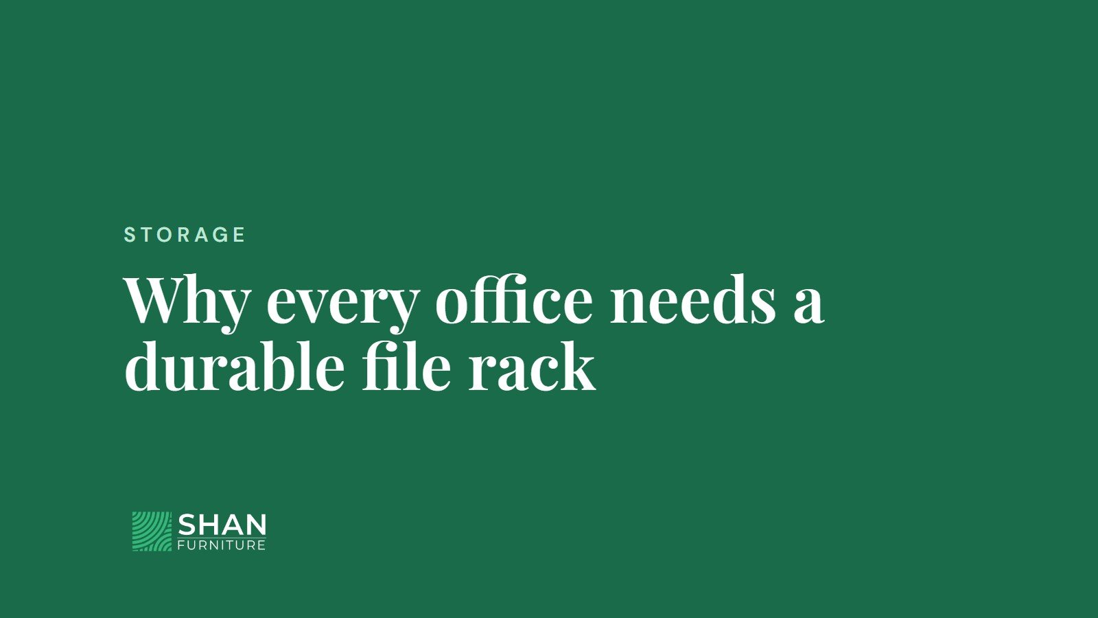 Why every office needs a durable file rack